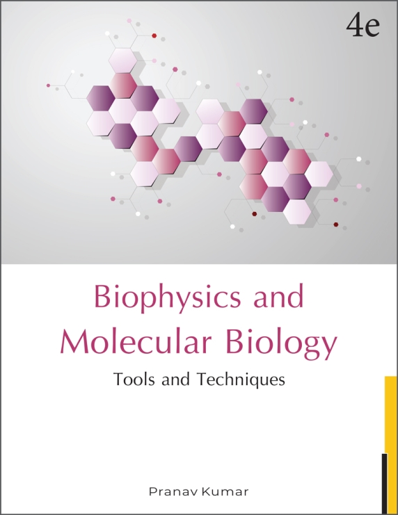 BIOPHYSICS AND MOLECULAR BIOLOGY - TOOLS AND TECHNIQUES (4th EDITION)