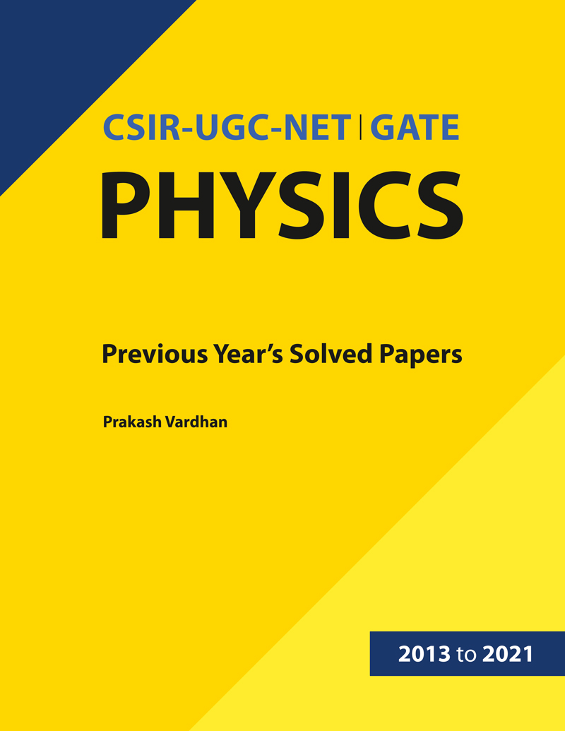CSIR-UGC-NET | GATE Physics: Previous Year's Solved Paper