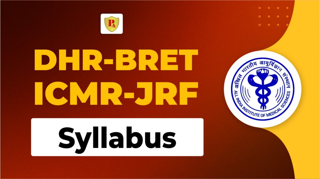ICMR-JRF | DHR - Biomedical Research Eligibility Test (BRET) Syllabus