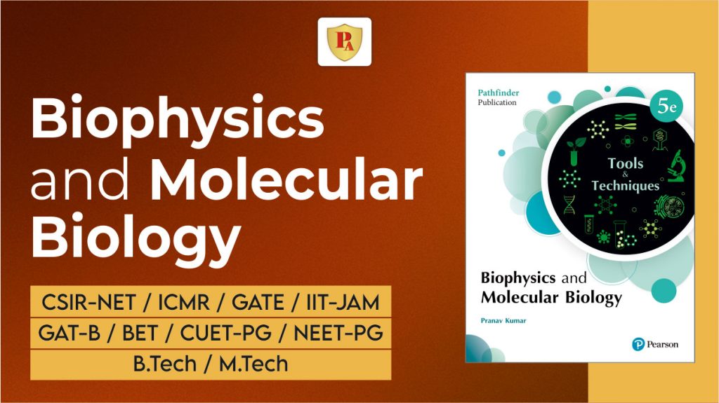 BIOPHYSICS AND MOLECULAR BIOLOGY – TOOLS AND TECHNIQUES