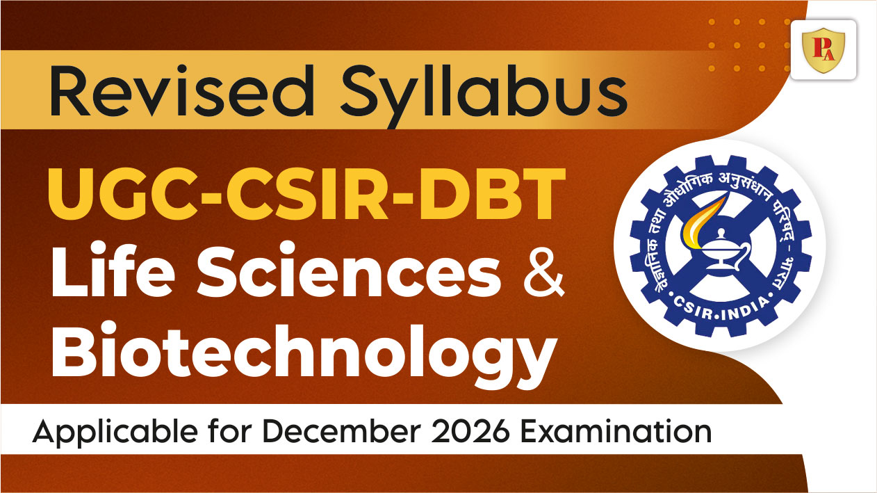 new Revised Detailed Syllabus of UGC-CSIR-DBT National Eligibility Test (NET) for JRF and LS in Life Sciences and Biotechnology (LS-BT) syllabus