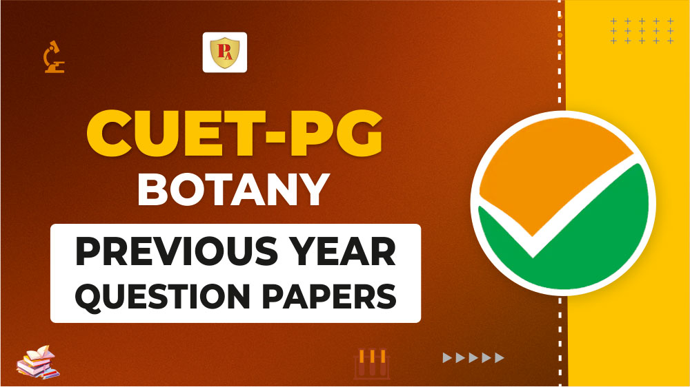 CUET-PG Botany Previous - Year Question Papers