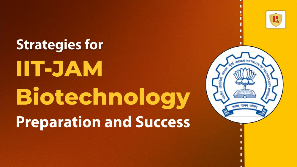 Strategies for IIT-JAM Biotechnology Preparation and Success